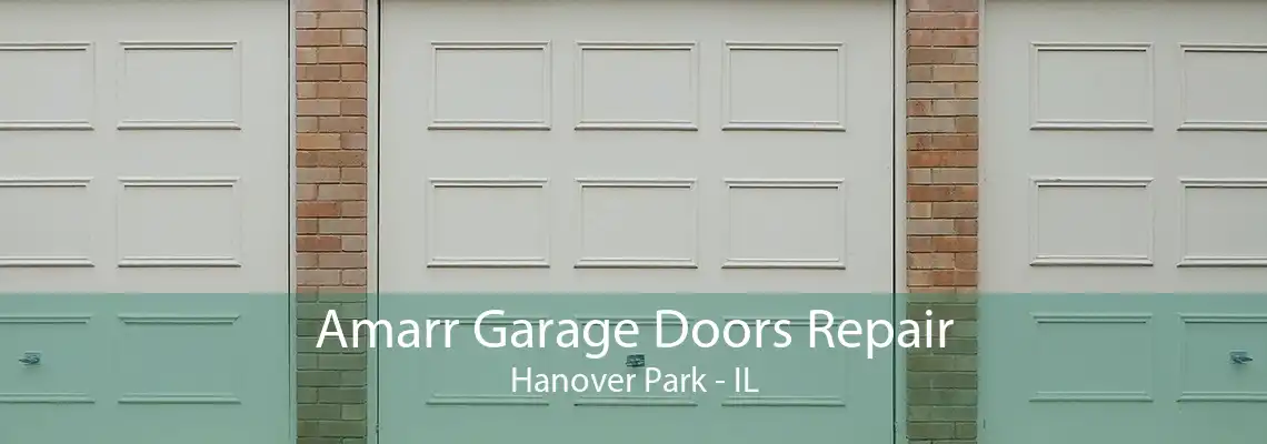 Amarr Garage Doors Repair Hanover Park - IL