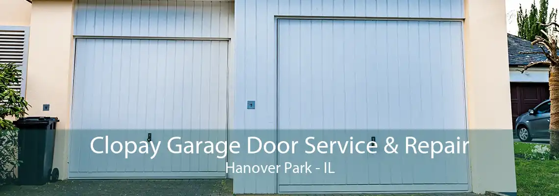 Clopay Garage Door Service & Repair Hanover Park - IL