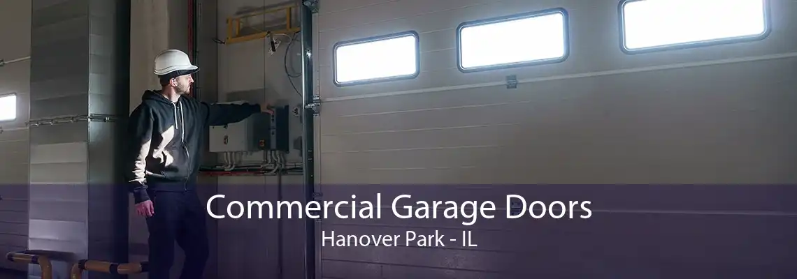 Commercial Garage Doors Hanover Park - IL