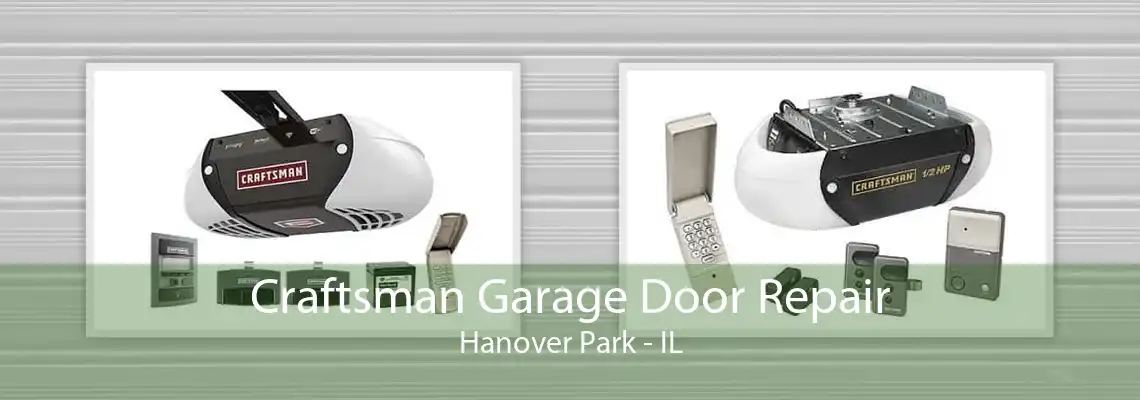 Craftsman Garage Door Repair Hanover Park - IL