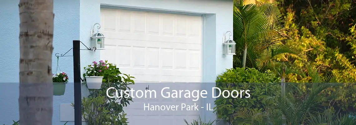 Custom Garage Doors Hanover Park - IL