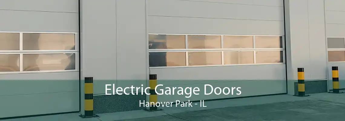 Electric Garage Doors Hanover Park - IL