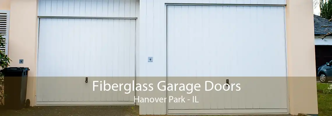 Fiberglass Garage Doors Hanover Park - IL