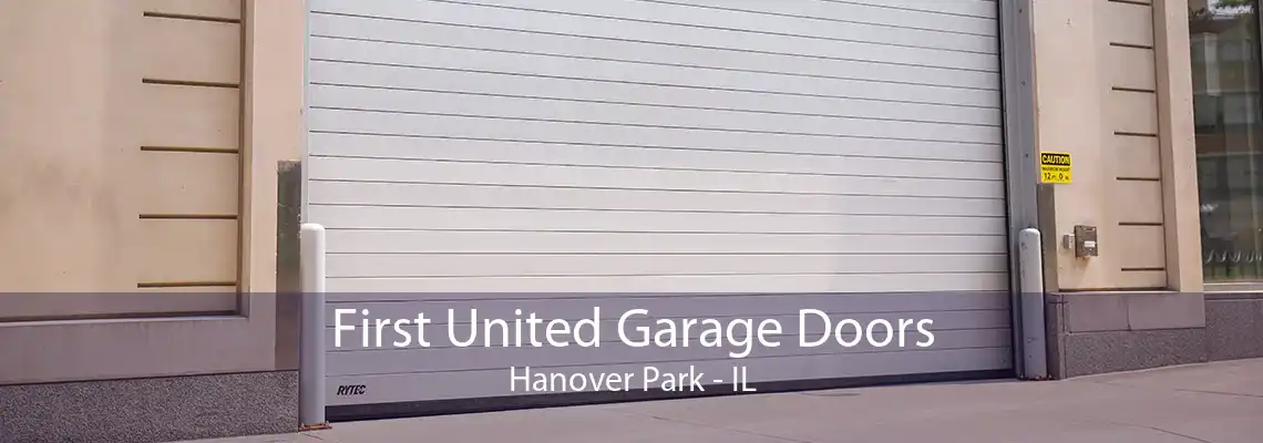 First United Garage Doors Hanover Park - IL