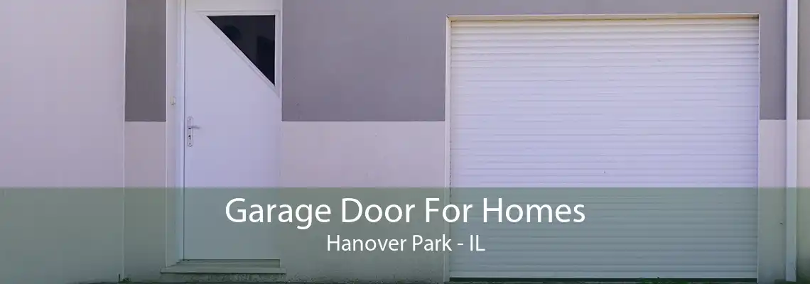 Garage Door For Homes Hanover Park - IL