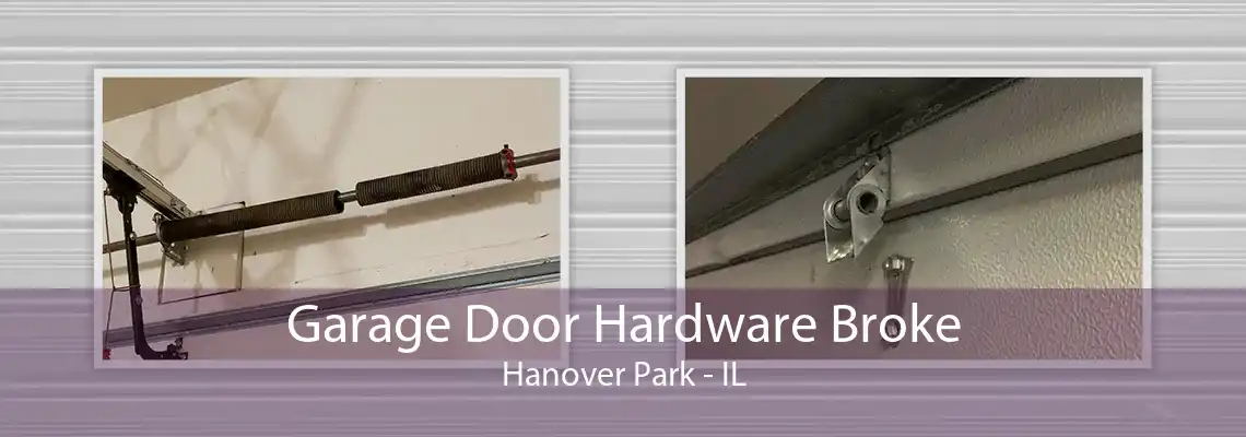 Garage Door Hardware Broke Hanover Park - IL