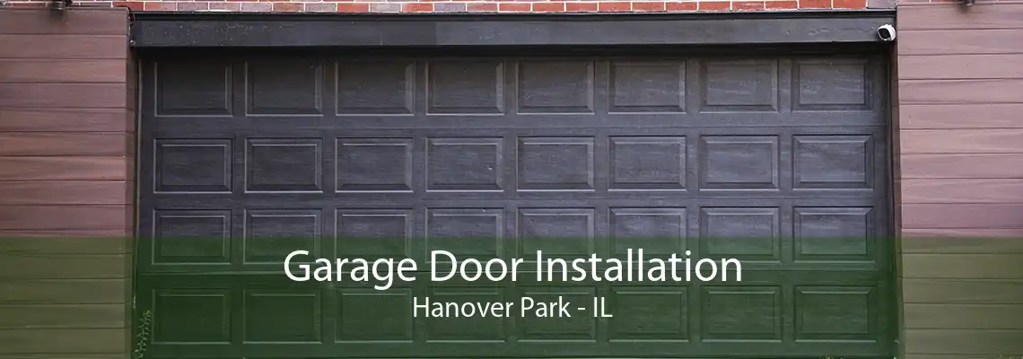 Garage Door Installation Hanover Park - IL