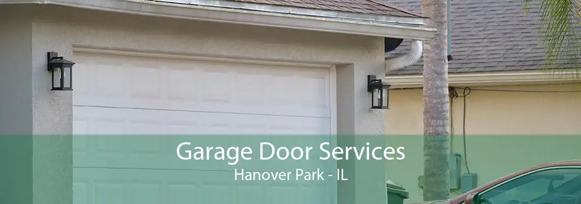 Garage Door Services Hanover Park - IL