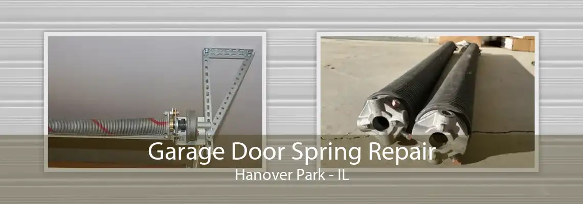 Garage Door Spring Repair Hanover Park - IL