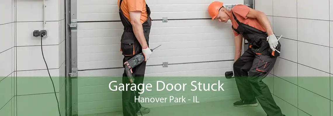 Garage Door Stuck Hanover Park - IL