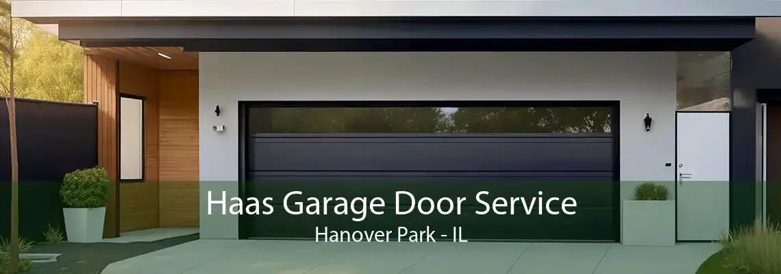 Haas Garage Door Service Hanover Park - IL