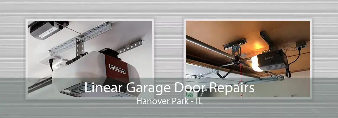 Linear Garage Door Repairs Hanover Park - IL