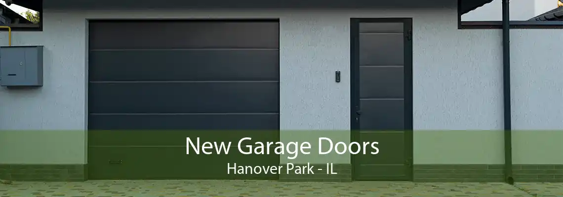 New Garage Doors Hanover Park - IL