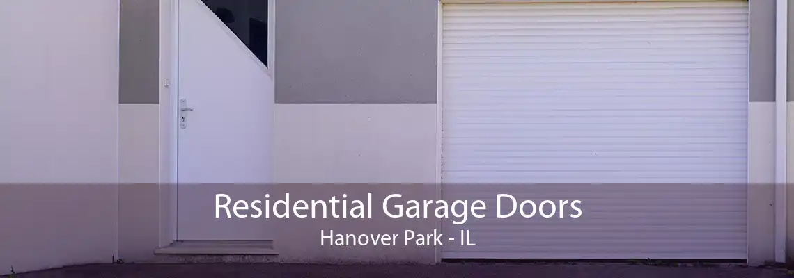 Residential Garage Doors Hanover Park - IL