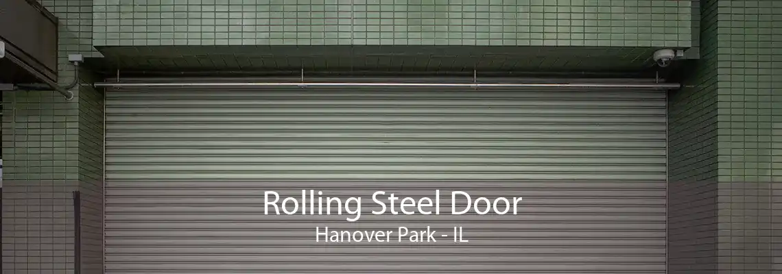 Rolling Steel Door Hanover Park - IL